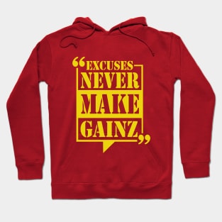 Excuses Never Make Gainz Hoodie